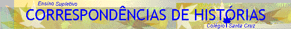 CORRESPONDNCIAS DE HISTRIAS
